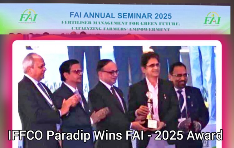 IFFCO Paradeep Wins FAI Award for Best Production Performance 2025