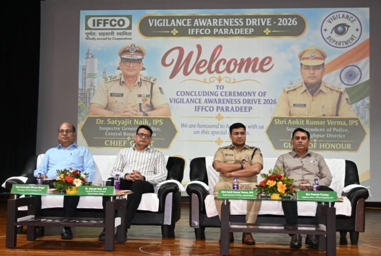 Paradeep: IFFCO’s Paradeep Unit observed Vigilance Awareness Drive 2026